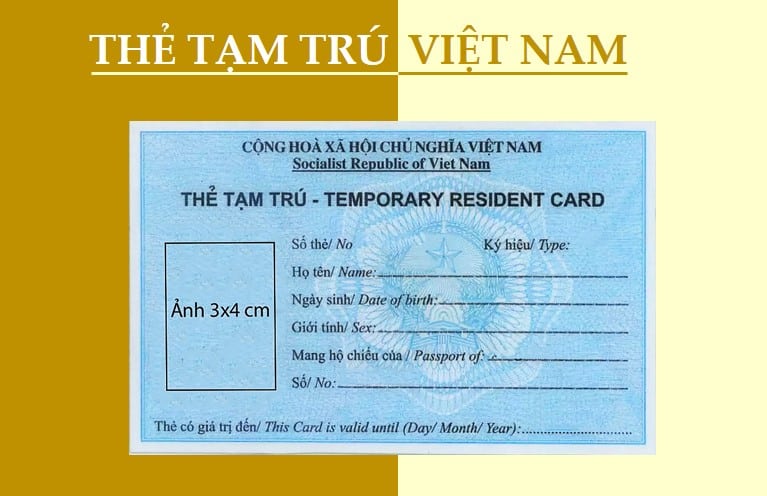 Thẻ tạm trú cho người nước ngoài là gì?